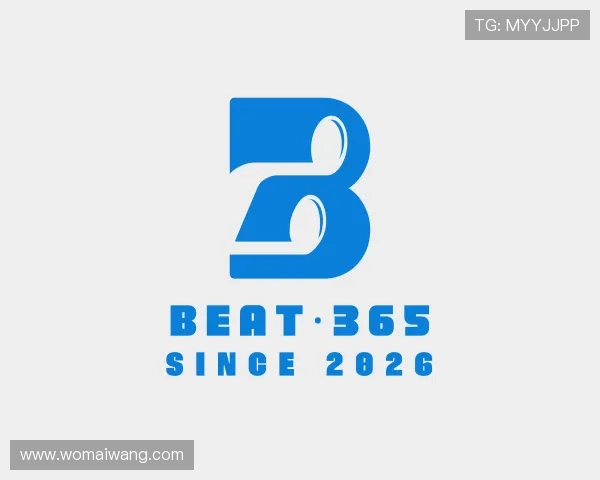 了解beat365唯一官网